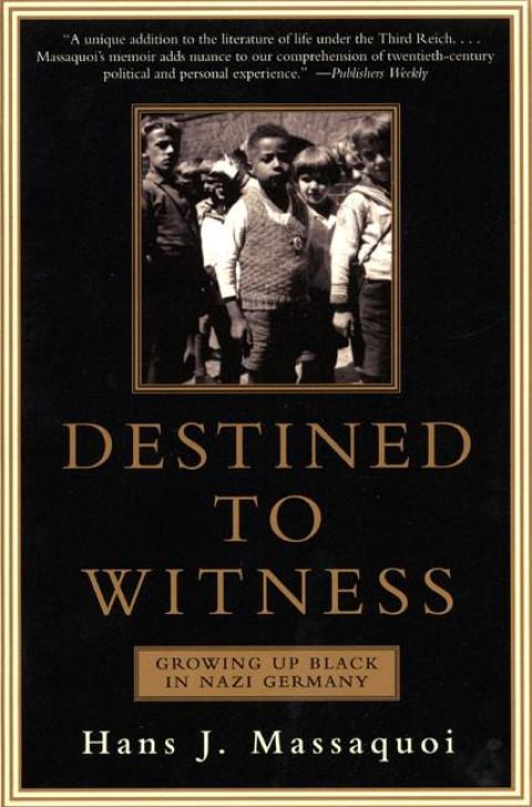 Book Destined to Witness: Growing Up Black In Nazi Germany free Book Destined to Witness: Growing Up Black In Nazi Germany free