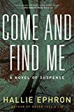 Book Come and Find Me: A Novel of Suspense free