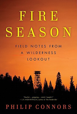 Book Fire Season: Field Notes from a Wilderness Lookout free