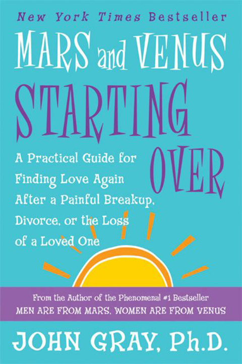 Book Mars and Venus Starting Over: A Practical Guide for Finding Love Again After a Painful Breakup, Divorce, or the Loss of a Loved One free