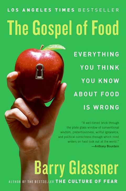 Book The Gospel of Food: Why We Should Stop Worrying and Enjoy What We Eat free