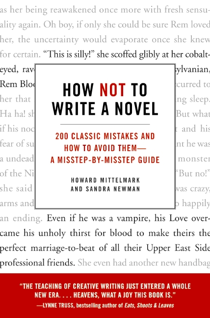 Book How Not to Write a Novel: 200 Classic Mistakes and How to Avoid Them--A Misstep-by-Misstep Guide free