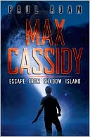 Book Max Cassidy: Escape from Shadow Island free