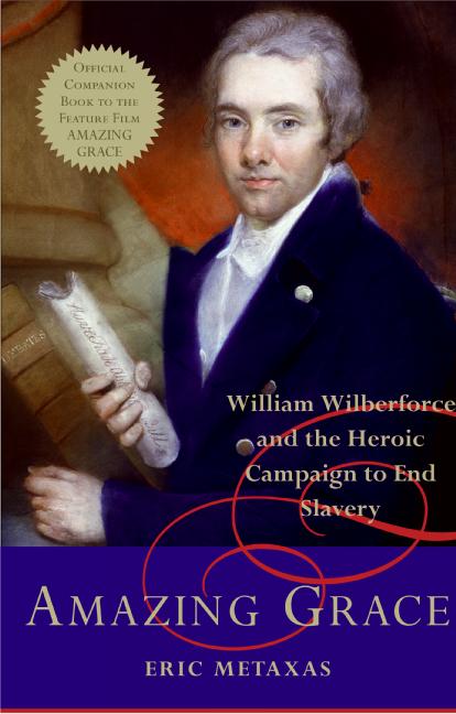 Book Amazing Grace: William Wilberforce and the Heroic Campaign to End Slavery free