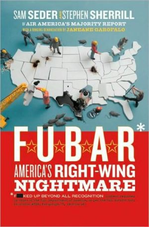 Book F.U.B.A.R.: How the Right Wing Has Stolen America free