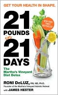 Book 21 Pounds in 21 Days: The Martha's Vineyard Diet Detox free