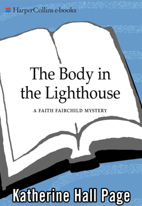 Book The Body in the Lighthouse: A Faith Fairchild Mystery (Faith Fairchild Series Book 13) free