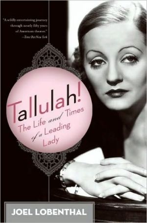 Book Tallulah!: The Life and Times of a Leading Lady free