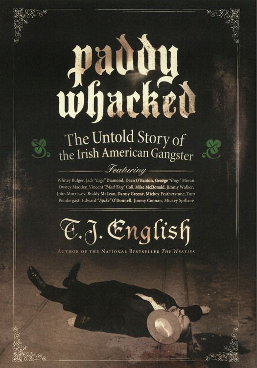 Book Paddy Whacked: The Untold Story of the Irish American Gangster free
