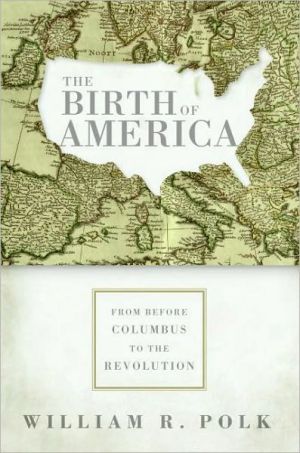Book The Birth of America: From Before Columbus to the Revolution free