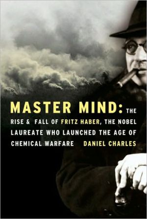 Book Master Mind: The Rise and Fall of Fritz Haber, the Nobel Laureate Who Launched the Age of Chemical Warfare free