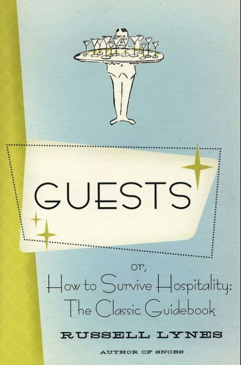 Book Guests: Or, How to Survive Hospitality: The Classic Guidebook free