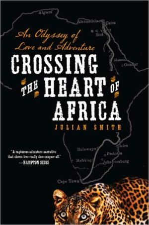 Book Crossing the Heart of Africa: An Odyssey of Love and Adventure free