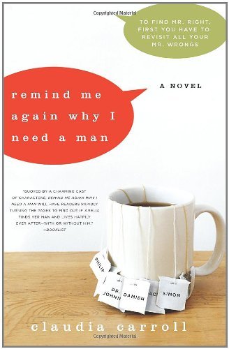 Book Remind Me Again Why I Need A Man: A Novel free