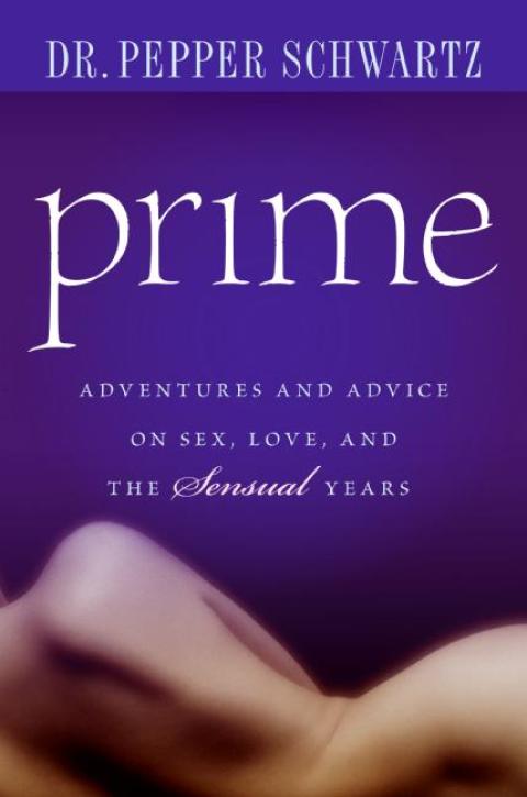 Book Prime: Adventures and Advice on Sex, Love, and the Sensual Years free