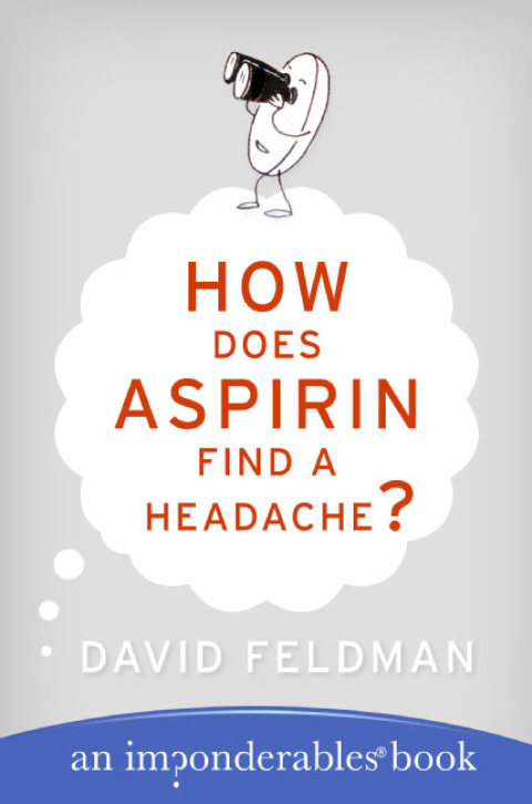 Book How Does Aspirin Find a Headache? (Imponderables Series Book 7) free