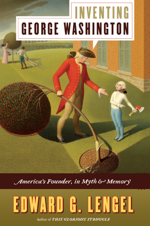 Book Inventing George Washington: America's Founder, in Myth and Memory free