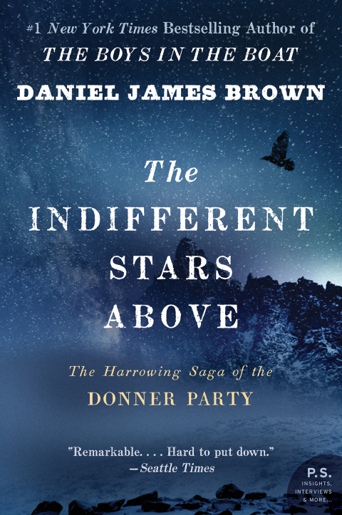 Book The Indifferent Stars Above: The Harrowing Saga of the Donner Party free