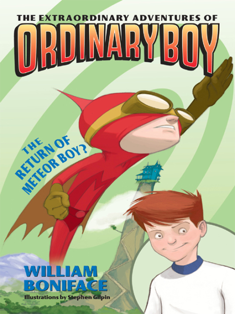 Book Extraordinary Adventures of Ordinary Boy, Book 2: The Return of Meteor Boy? free