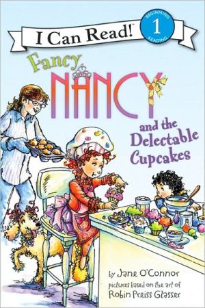 Book Fancy Nancy and the Delectable Cupcakes (I Can Read Level 1) free