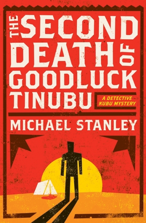 Book The Second Death of Goodluck Tinubu: A Detective Kubu Mystery (Detective Kubu Series Book 2) free