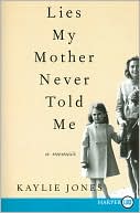 Book Lies My Mother Never Told Me: A Memoir free Book Lies My Mother Never Told Me: A Memoir free