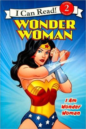 Book Wonder Woman Classic: I Am Wonder Woman (I Can Read: Level 2) free