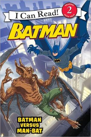 Book Batman Classic: Batman versus Man-Bat (I Can Read Level 2) free