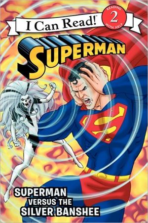 Book Superman Classic: Superman versus the Silver Banshee (I Can Read Level 2) free