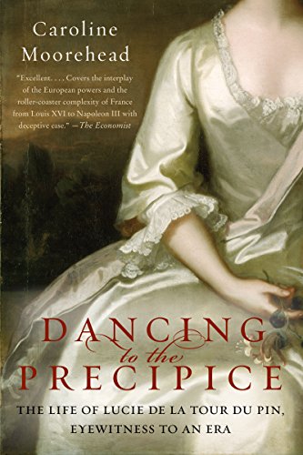 Book Dancing to the Precipice: The Life of Lucie de la Tour du Pin, Eyewitness to an Era free