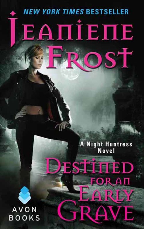 Book Destined for an Early Grave (Night Huntress, Book 4): A Night Huntress Novel free