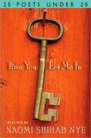 Book Time You Let Me In: 25 Poets under 25 free