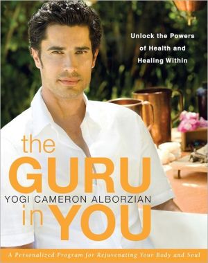 Book The Guru in You: A Personalized Program for Rejuvenating Your Body and Soul free
