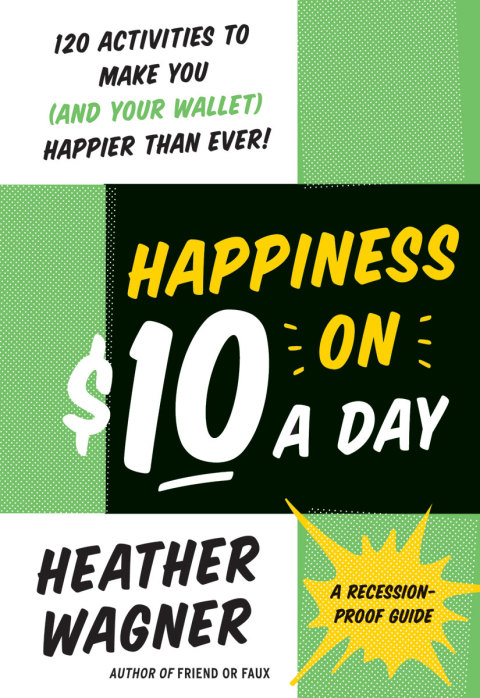 Book Happiness on $10 a Day: A Recession-Proof Guide free