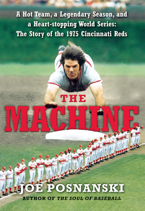 Book The Machine: A Hot Team, a Legendary Season, and a Heart-stopping World Series: The Story of the 1975 Cincinnati Reds free