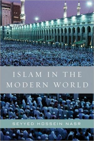 Book Islam in the Modern World: Challenged by the West, Threatened by Fundamentalism, Keeping Faith with Tradition free