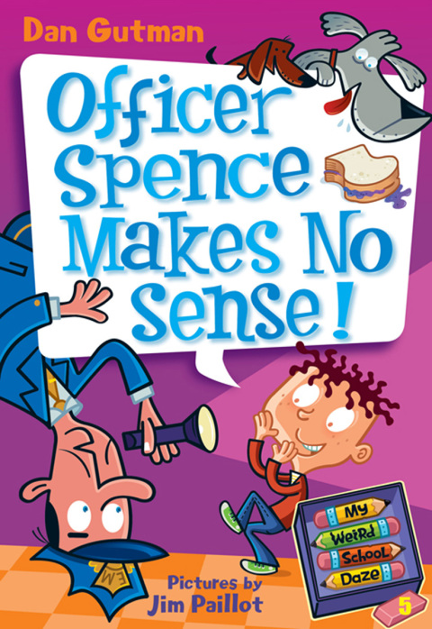 Book My Weird School Daze #5: Officer Spence Makes No Sense! free