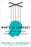 Book Who's in Charge?: Free Will and the Science of the Brain free