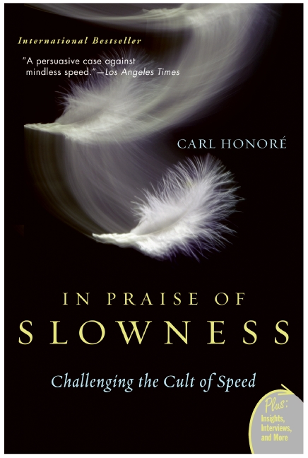 Book In Praise of Slowness: Challenging the Cult of Speed free
