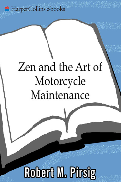 Book Zen and the Art of Motorcycle Maintenance: An Inquiry Into Values free