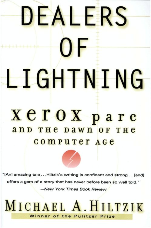 Book Dealers of Lightning: Xerox PARC and the Dawn of the Computer Age free