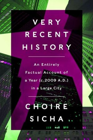 Book Very Recent History: An Entirely Factual Account of a Year (c. AD 2009) in a Large City free