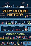 Book Very Recent History: An Entirely Factual Account of a Year (c. AD 2009) in a Large City free