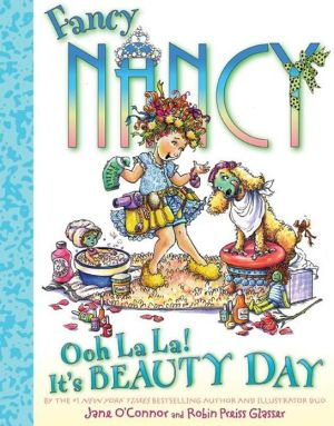 Book Fancy Nancy: Ooh La La! It's Beauty Day free