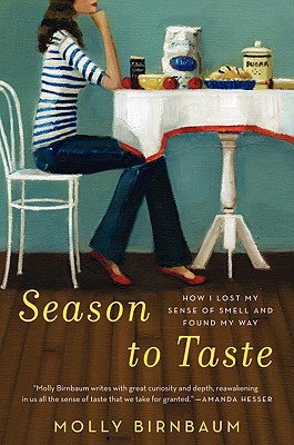 Book Season to Taste: How I Lost My Sense of Smell and Found My Way free