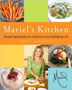 Book Mariel's Kitchen: Simple Ingredients for a Delicious and Satisfying Life free