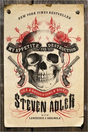 Book My Appetite for Destruction: Sex & Drugs & Guns N' Roses free