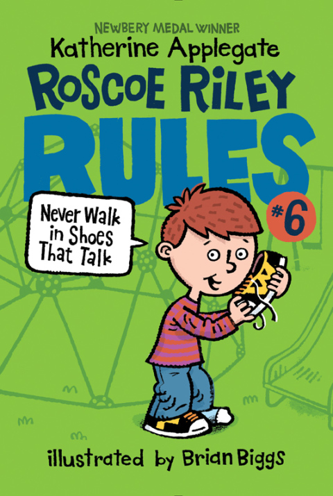 Book Roscoe Riley Rules #6: Never Walk in Shoes That Talk free