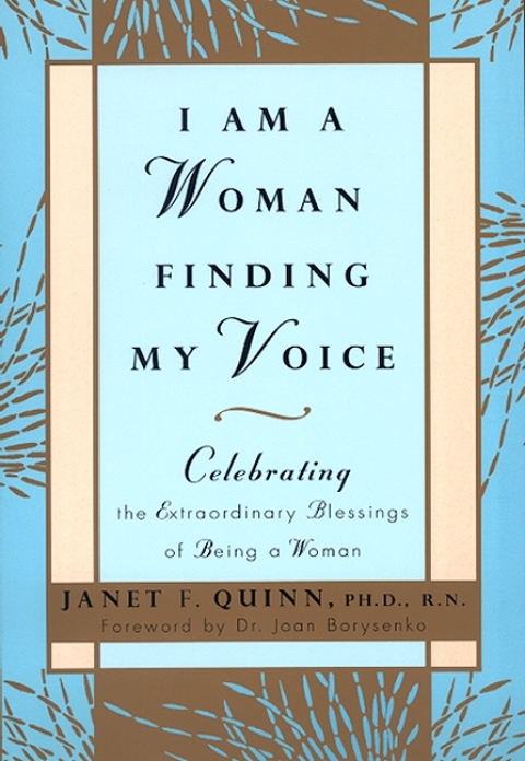 Book I Am a Woman Finding My Voice: Celebrating The Extraordinary Blessings Of Being A Woman free