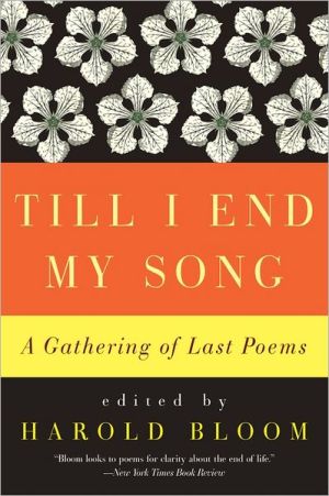 Book Till I End My Song: A Gathering of Last Poems free